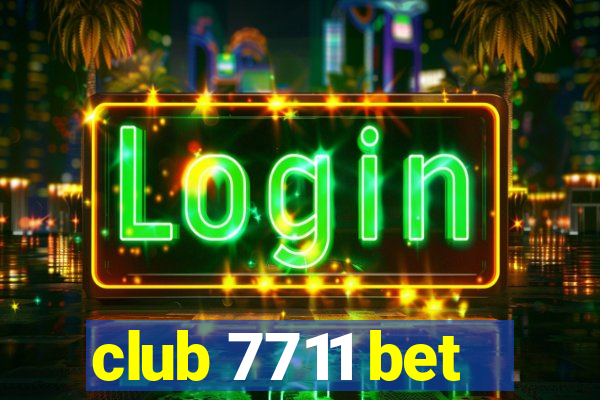 club 7711 bet